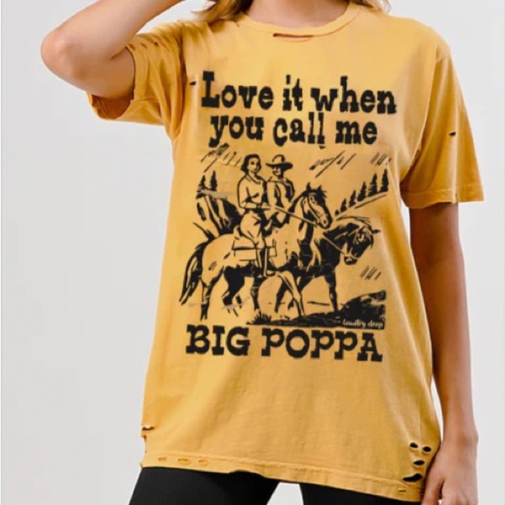 Country Deep, Love it When You Call Me Big Poppa Tee